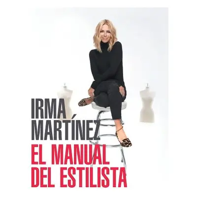 "El manual del estilista" - "" ("Martinez Irma")(Pevná vazba)