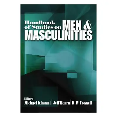 "Handbook of Studies on Men and Masculinities" - "" ("Kimmel Michael S.")(Pevná vazba)