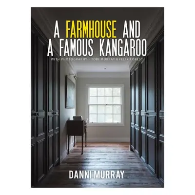 "A Farmhouse and a Famous Kangaroo" - "" ("Murray Danni")(Pevná vazba)