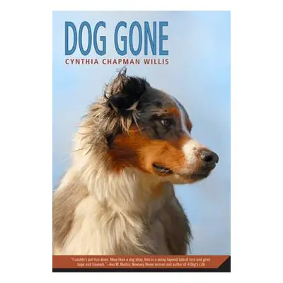 "Dog Gone: A Picture Book" - "" ("Chapman Willis Cynthia")(Paperback)