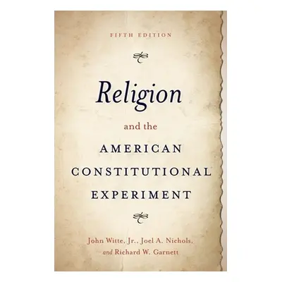 "Religion and the American Constitutional Experiment" - "" ("Witte John")(Paperback)