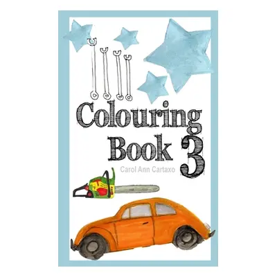 "Colouring Book 3" - "" ("Cartaxo Carol Ann")(Paperback)