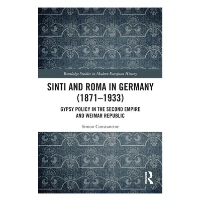 "Sinti and Roma in Germany (1871-1933): Gypsy Policy in the Second Empire and Weimar Republic" -