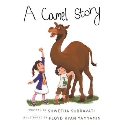 "A Camel Story" - "" ("Subravati Shwetha")(Paperback)