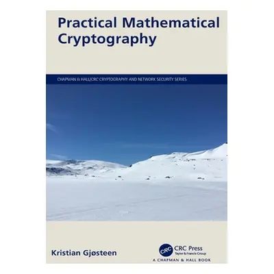 "Practical Mathematical Cryptography" - "" ("Gjsteen Kristian")(Pevná vazba)