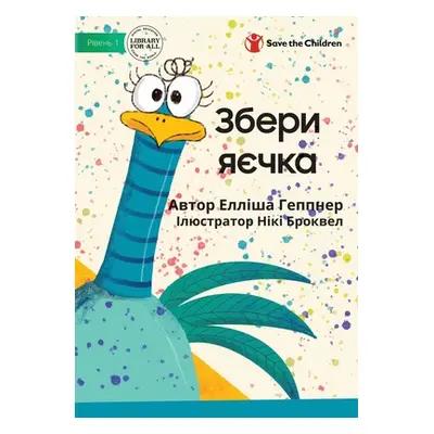 "Collect The Eggs - Збери яєчка" - "" ("Heppner Ellisha")(Paperback)