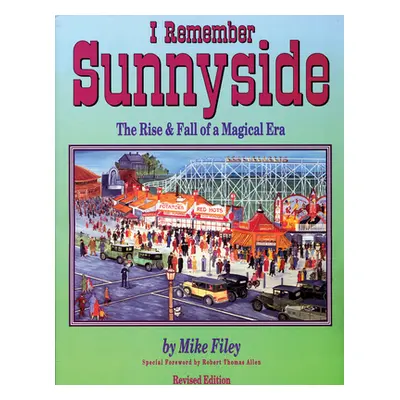 "I Remember Sunnyside: The Rise & Fall of a Magical Era" - "" ("Filey Mike")(Paperback)