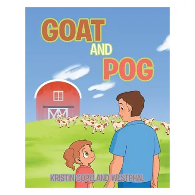 "Goat and POG" - "" ("Westphal Kristin Copeland")(Paperback)