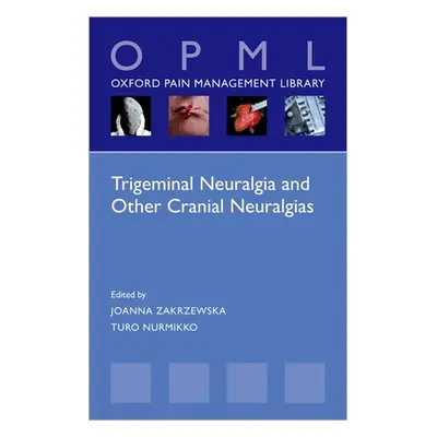 "Trigeminal Neuralgia and Other Cranial Neuralgias: A Practical Personalised Holistic Approach" 