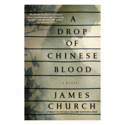 "A Drop of Chinese Blood: A Mystery" - "" ("Church James")(Pevná vazba)