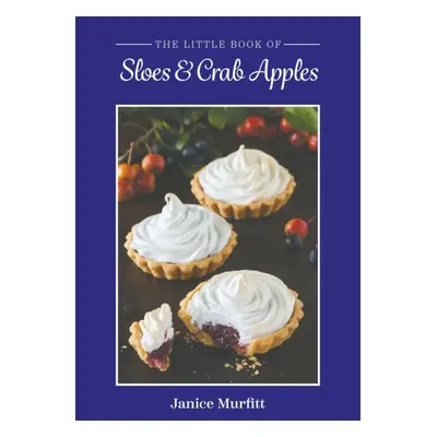 "The Little Book of Sloes and Crab Apples" - "" ("Murfitt Janice")(Paperback)