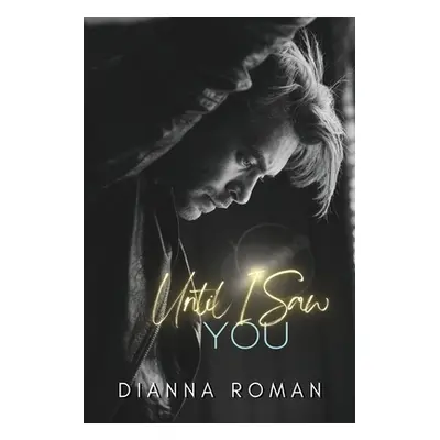 "Until I Saw You" - "" ("Roman Dianna")(Paperback)