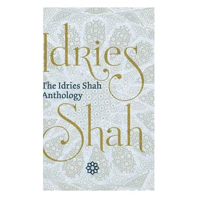 "The Idries Shah Anthology" - "" ("Shah Idries")(Pevná vazba)