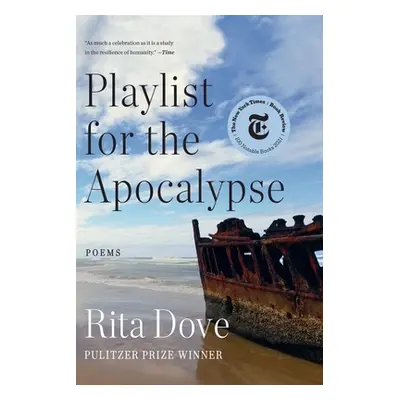 "Playlist for the Apocalypse: Poems" - "" ("Dove Rita")(Paperback)