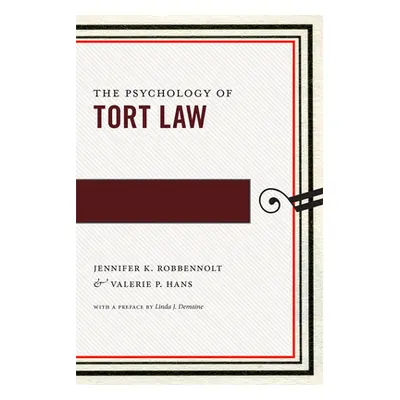 "The Psychology of Tort Law" - "" ("Robbennolt Jennifer K.")(Paperback)