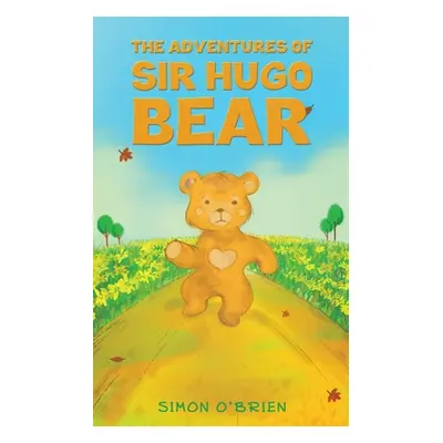 "The Adventures of Sir Hugo Bear" - "" ("O'Brien Simon")(Paperback)