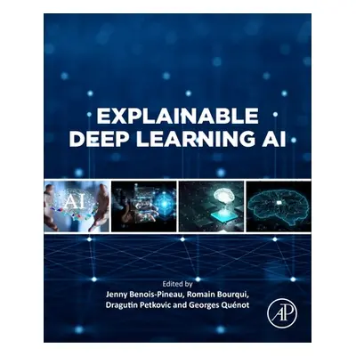 "Explainable Deep Learning AI: Methods and Challenges" - "" ("Benois-Pineau Jenny")(Paperback)