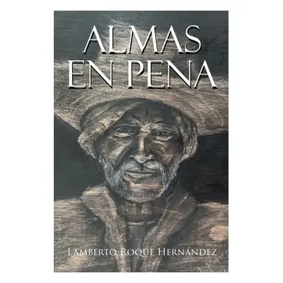 "Almas en Pena" - "" ("Roque Hernndez Lamberto")(Paperback)