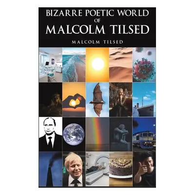 "Bizarre Poetic World of Malcolm Tilsed" - "" ("Tilsed Malcolm")(Paperback)