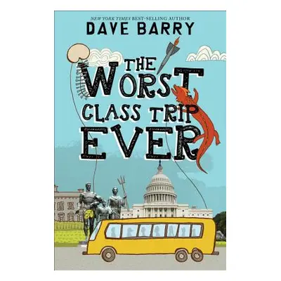 "The Worst Class Trip Ever" - "" ("Barry Dave")(Paperback)