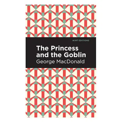 "The Princess and the Goblin" - "" ("MacDonald George")(Paperback)