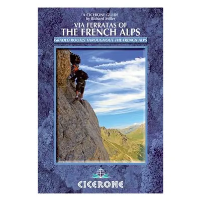 "Via Ferratas of the French Alps" - "" ("Miller Richard")(Paperback)