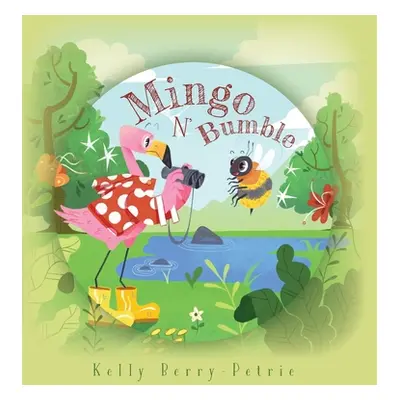 "Mingo N Bumble" - "" ("Berry-Petrie Kelly")(Pevná vazba)