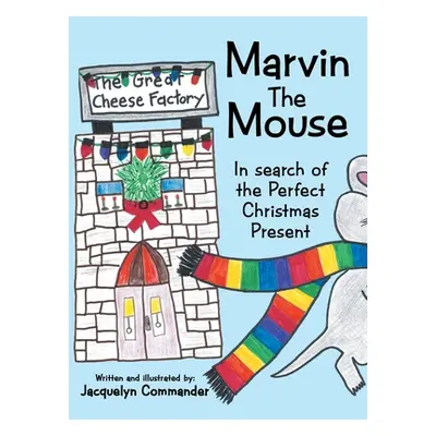 "Marvin the Mouse: In Search of the Perfect Christmas Present" - "" ("Commander Jacquelyn")(Pevn