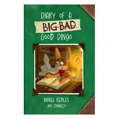 "Big Cat for Little Wandle Fluency -- Diary of a (Big Bad) Good Dingo" - "" ("Iserles Inbali")(P