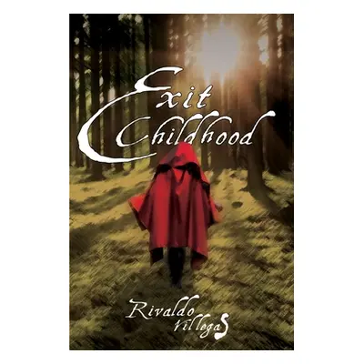 "Exit Childhood" - "" ("Villegas Rivaldo")(Paperback)