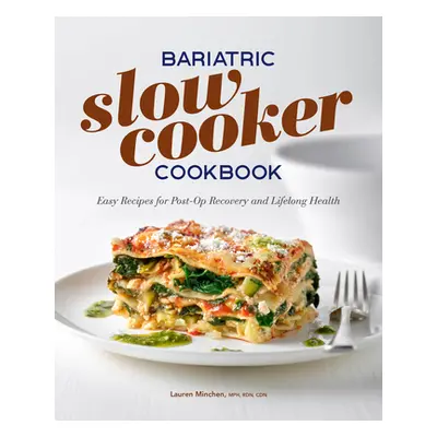 "Bariatric Slow Cooker Cookbook: Easy Recipes for Post-Op Recovery and Lifelong Health" - "" ("M