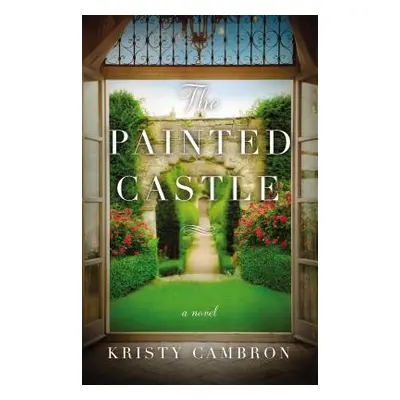 "The Painted Castle" - "" ("Cambron Kristy")(Paperback)