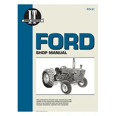 "Ford Shop Manual Series 2000 3000 & 4000" - "" ("Editors of Haynes Manuals")(Paperback)