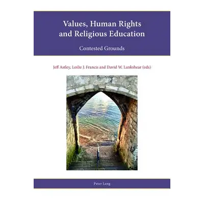 "Values, Human Rights and Religious Education: Contested Grounds" - "" ("Robbins Mandy")(Paperba