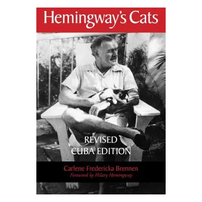 "Hemingway's Cats: Revised Cuba Edition" - "" ("Brennen Carlene")(Paperback)