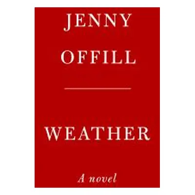 "Weather" - "" ("Offill Jenny")(Pevná vazba)