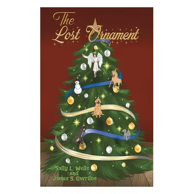 "The Lost Ornament" - "" ("Wells Sally L.")(Pevná vazba)