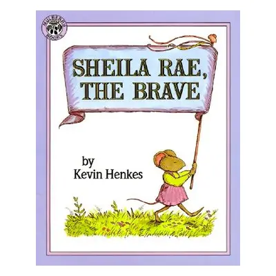 "Sheila Rae, the Brave" - "" ("Henkes Kevin")(Paperback)