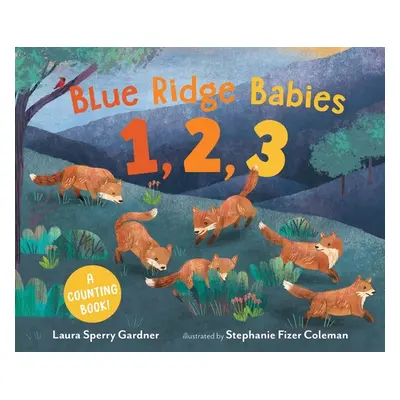 "Blue Ridge Babies 1, 2, 3: A Counting Book" - "" ("Gardner Laura Sperry")(Pevná vazba)