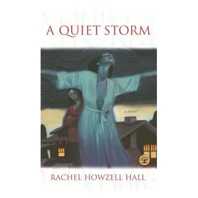 "A Quiet Storm" - "" ("Hall Rachel Howzell")(Paperback)