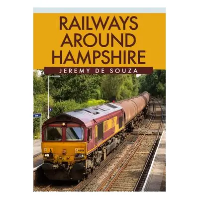 "Railways Around Hampshire" - "" ("De Souza Jeremy")(Paperback)