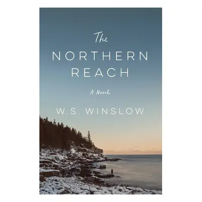 "The Northern Reach" - "" ("Winslow W. S.")(Pevná vazba)