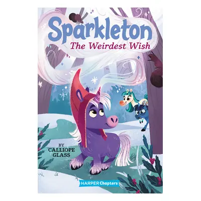 "Sparkleton #4: The Weirdest Wish" - "" ("Glass Calliope")(Pevná vazba)