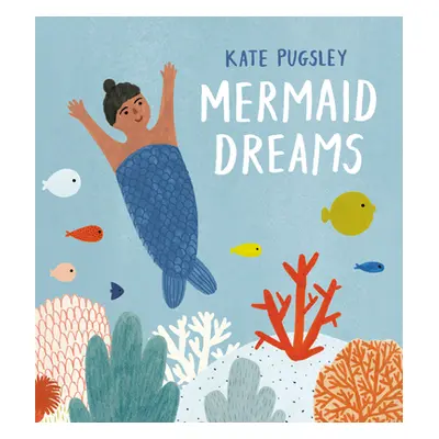 "Mermaid Dreams" - "" ("Pugsley Kate")(Board Books)