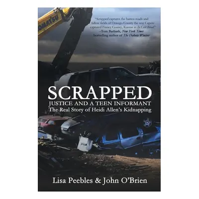 "Scrapped: Justice and a Teen Informant" - "" ("Peebles Lisa")(Paperback)