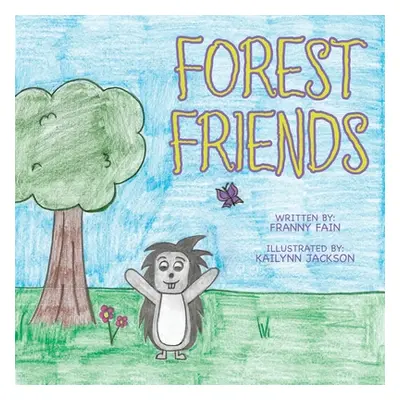 "Forest Friends" - "" ("Fain Franny")(Paperback)