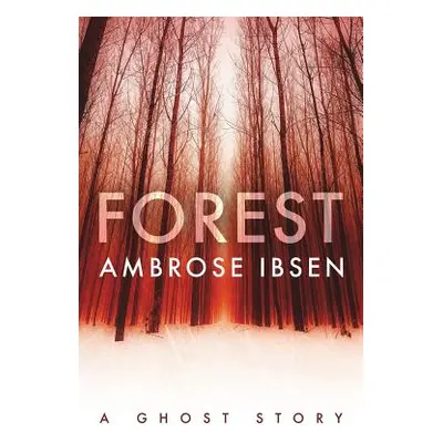 "Forest" - "" ("Ibsen Ambrose")(Paperback)