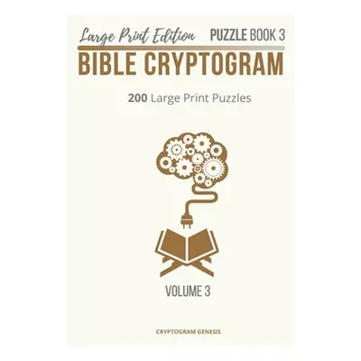 "Large Print Edition Puzzle Book 3 Bible Cryptogram: Cryptograms Bible, Bible Cryptogram Puzzle 