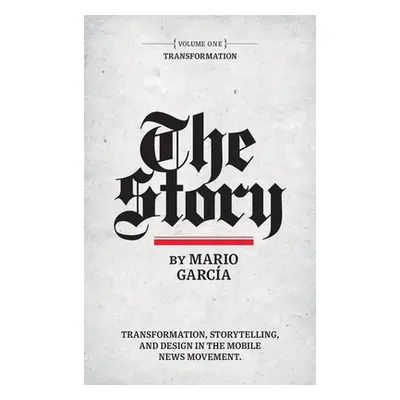 "The Story: Volume I: Transformation" - "" ("Garcia Mario")(Pevná vazba)