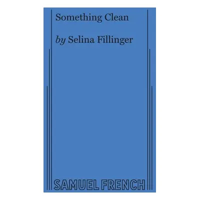 "Something Clean" - "" ("Fillinger Selina")(Paperback)